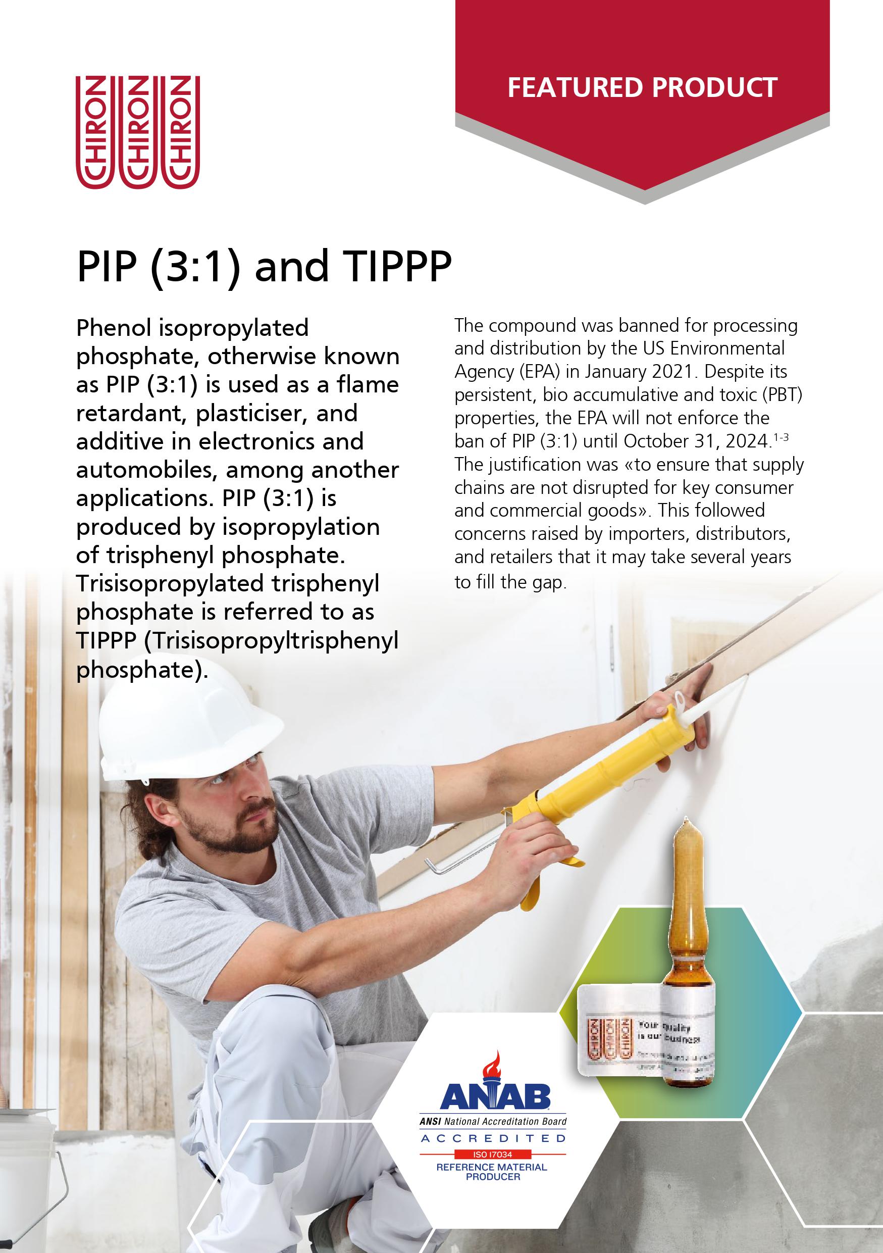 Featured product: PIP (3:1) and TIPPP